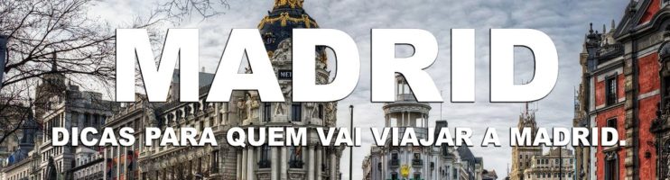 Madrid (Madri) – Ep. 3 –  Dicas de Viagem para quem vai viajar a Madrid na Espanha.