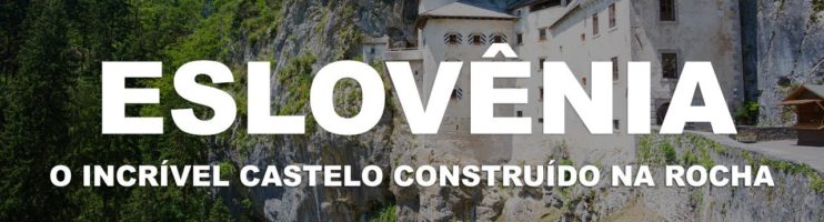 O incrível Castelo construído na rocha – Postojna e Predjama | Eslovênia – Ep. 3