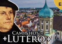 O Legado de Lutero e a Contra Reforma – Ep 4 – Final
