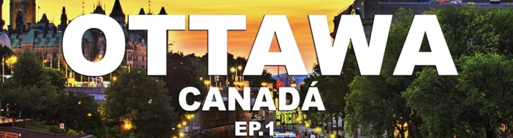 Ottawa, Canadá – Louco por Viagens