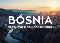 Sarajevo e seu pós guerra l Bósnia – Ep.4