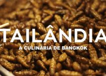 A culinária de Bangkok – Tailândia l Ep.2 | Louco por Viagens