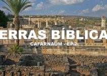 Cafarnaum – Conhecendo as Terras Bíblicas | Israel [Ep.2]
