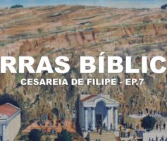 Cesareia de Filipe | Israel – Quem as pessoas dizem que sou?  [Ep.7]