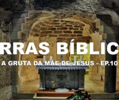 Nazaré | Israel – A gruta da mãe de Jesus – Conhecendo as Terras Bíblicas [Ep.10]