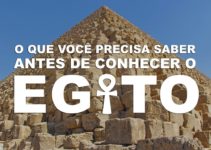 O que você precisa saber antes de conhecer o EGITO