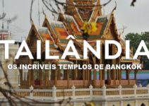Os incríveis templos de Bangkok – Tailândia l Ep.1|Louco por Viagens