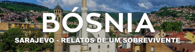 Sarajevo – Relatos de um sobrevivente l Bósnia – Ep.3