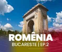 ROMÊNIA | Bucareste – Ep.2